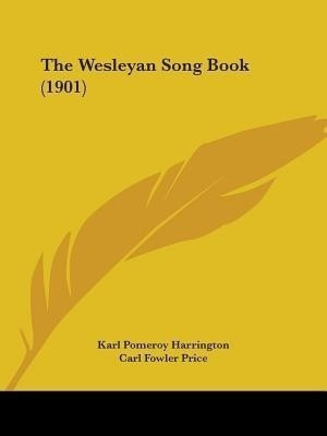 The Wesleyan Song Book (1901)(English, Paperback, unknown)