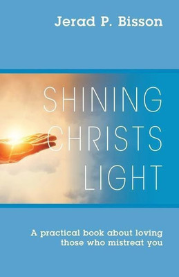 Shining Christs Light(English, Paperback, Bisson Jerad P)