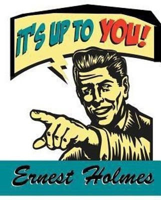 It's Up to You(English, Hardcover, Holmes Ernest Dr)