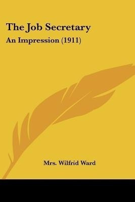 The Job Secretary(English, Paperback, Ward Wilfrid Mrs)