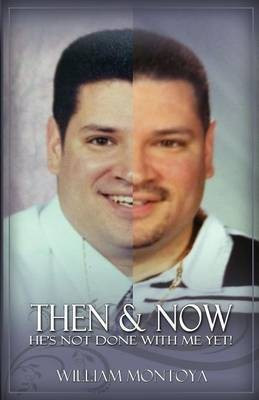 Then & Now(English, Paperback, Montoya William)