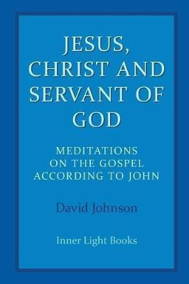 Jesus, Christ and Servant of God(English, Paperback, Dr Johnson David)