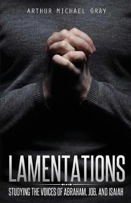 Lamentations(English, Paperback, Gray Arthur Michael)