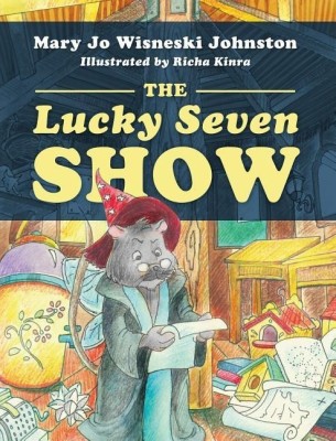 The Lucky Seven Show(English, Hardcover, Wisneski Johnston Mary Jo)