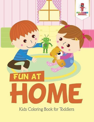 Fun at Home(English, Paperback, Coloring Bandit)