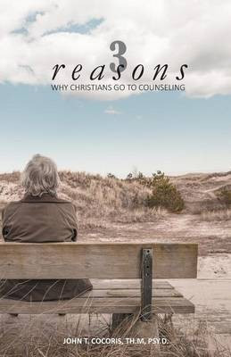 3 Reasons Why Christians Go to Counseling(English, Paperback, Cocoris John T)