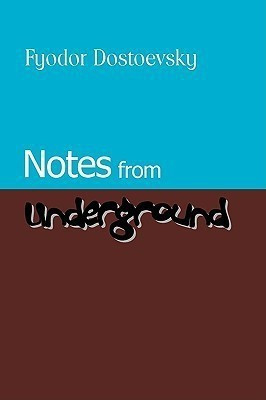 Notes from Underground(English, Paperback, Dostoevsky Fyodor Mikhailovich)
