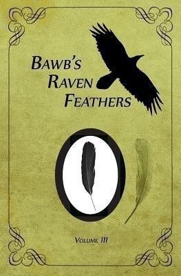 BawB's Raven Feathers Volume III(English, Paperback, Chomany Robert)