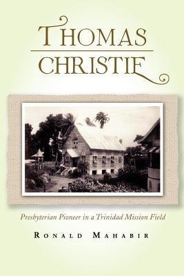 Thomas Christie(English, Paperback, Mahabir Ronald)
