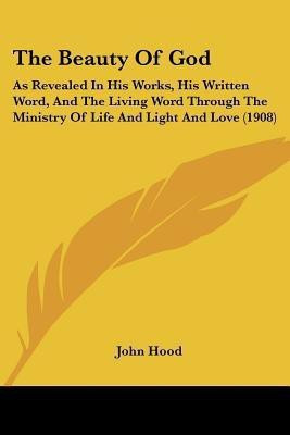 The Beauty Of God(English, Paperback, Hood John)
