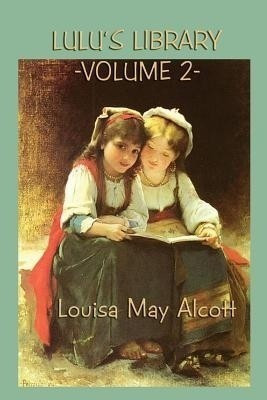 Lulu's Library Vol. 2(English, Paperback, Alcott Louisa May)