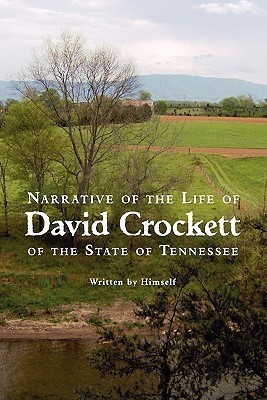 Narrative of the Life of David Crockett of the State of Tennessee(English, Paperback, Crockett David)