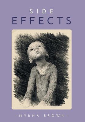 Side Effects(English, Hardcover, Brown Myrna)
