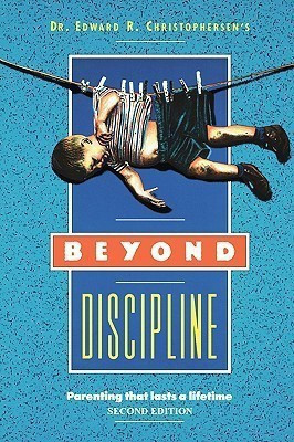 Beyond Discipline(English, Paperback, Christophersen Edward R)
