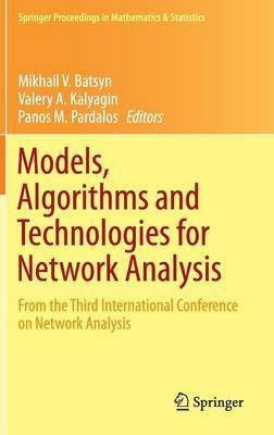 Models, Algorithms and Technologies for Network Analysis(English, Hardcover, unknown)