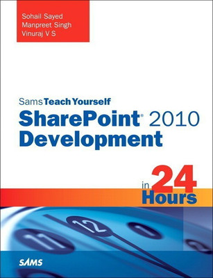 Sams Teach Yourself SharePoint 2010 Development in 24 Hours(English, Paperback, Sayed Sohail)