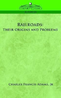 Railroads(English, Paperback, Adams Charles Francis Jr)