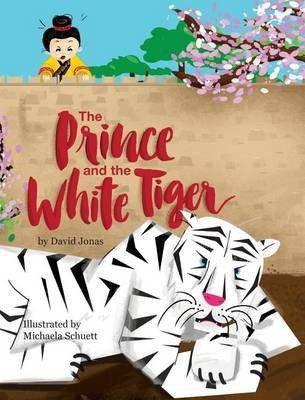The Prince and the White Tiger(English, Hardcover, Jonas David Professor)