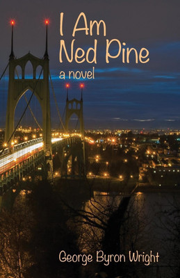 I Am Ned Pine(English, Paperback, Wright George Byron)