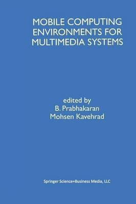Mobile Computing Environments for Multimedia Systems(English, Paperback, unknown)
