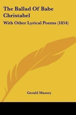 The Ballad Of Babe Christabel(English, Paperback, Massey Gerald)