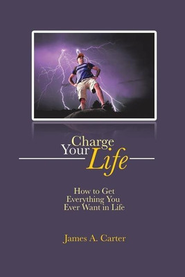 Charge Your Life(English, Paperback, Carter James a)