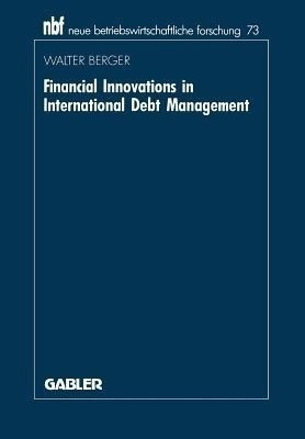 Financial Innovations in International Debt Management(English, Paperback, Berger Walter)