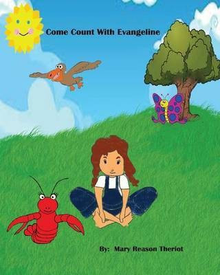 Come Count with Evangeline(English, Paperback, Theriot Mary Reason)
