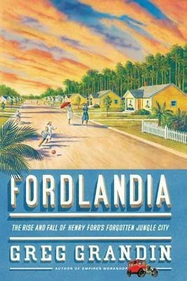 Fordlandia(English, Hardcover, Grandin Greg)