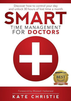 Smart Time Management for Doctors(English, Paperback, Christie Kate)