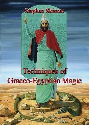 Techniques of Graeco-Egyptian Magic(English, Hardcover, Skinner Stephen Dr)