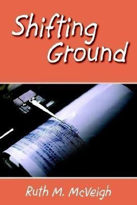 Shifting Ground(English, Paperback, McVeigh Ruth M)