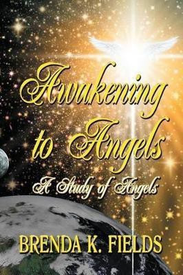 Awakening to Angels(English, Paperback, Fields Brenda K)