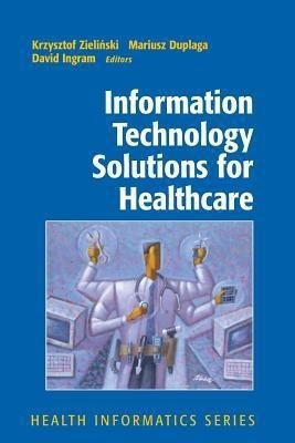 Information Technology Solutions for Healthcare(English, Paperback, Zielinski Krzysztof)