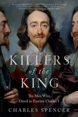 Killers of the King(English, Paperback, Spencer Charles)