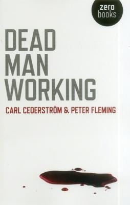 Dead Man Working(English, Paperback, Cederstrom Carl)