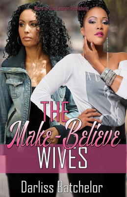 The Make-Believe Wives(English, Paperback, Batchelor Darliss)