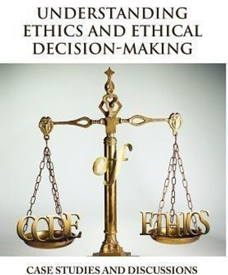 Understanding Ethics and Ethical Decision-Making(English, Hardcover, Icheku Vincent)