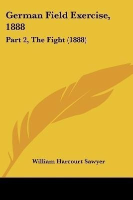 German Field Exercise, 1888(English, Paperback, unknown)