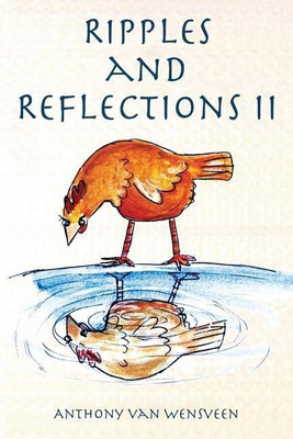 Ripples and Reflections II(English, Paperback, Van Wensveen Anthony)