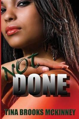 Not Done(English, Paperback, McKinney Tina Brooks)