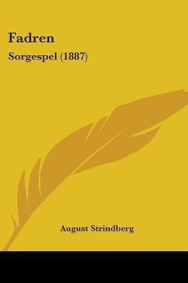 Fadren(English, Paperback, Strindberg August)