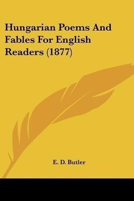 Hungarian Poems And Fables For English Readers (1877)(English, Paperback, unknown)