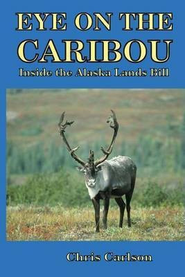Eye on the Caribou(English, Paperback, Carlson Chris)