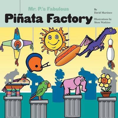 Mr. P's Fabulous Pinata Factory(English, Paperback, Martinez David)