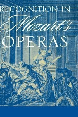Recognition in Mozart's Operas(English, Hardcover, Waldoff Jessica)