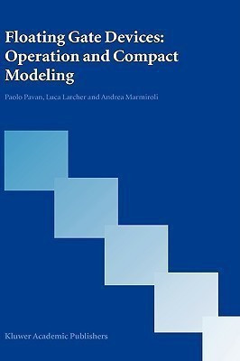 Floating Gate Devices: Operation and Compact Modeling(English, Hardcover, Pavan Paolo)