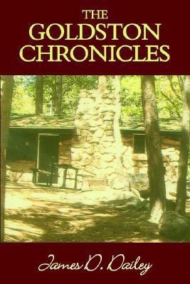 The Goldston Chronicles(English, Hardcover, Dailey James D)