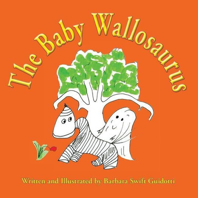 The Baby Wallosaurus(English, Paperback, Guidotti Barbara Swift)