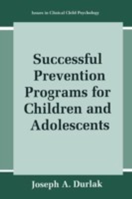 Successful Prevention Programs for Children and Adolescents(English, Paperback, Durlak Joseph A.)